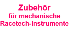 Zubehör für mechanische Racetech-Instrumente